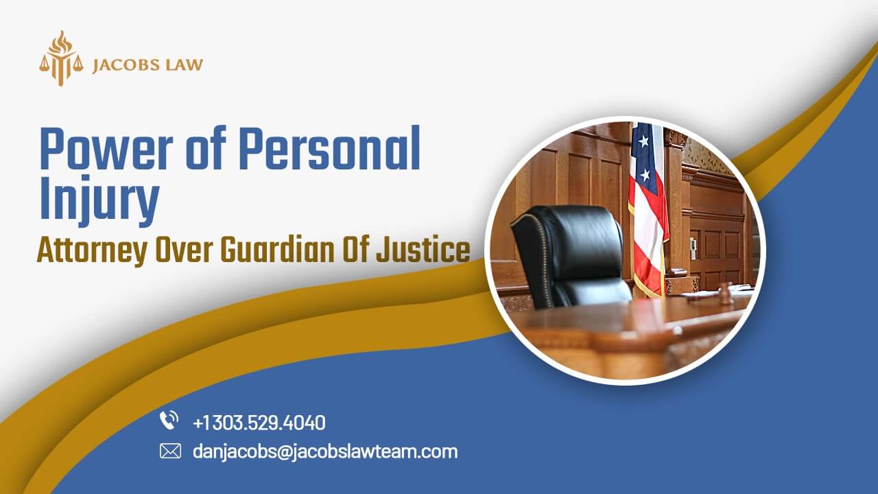 Power of Personal Injury Attorney Over Guardian of Justice