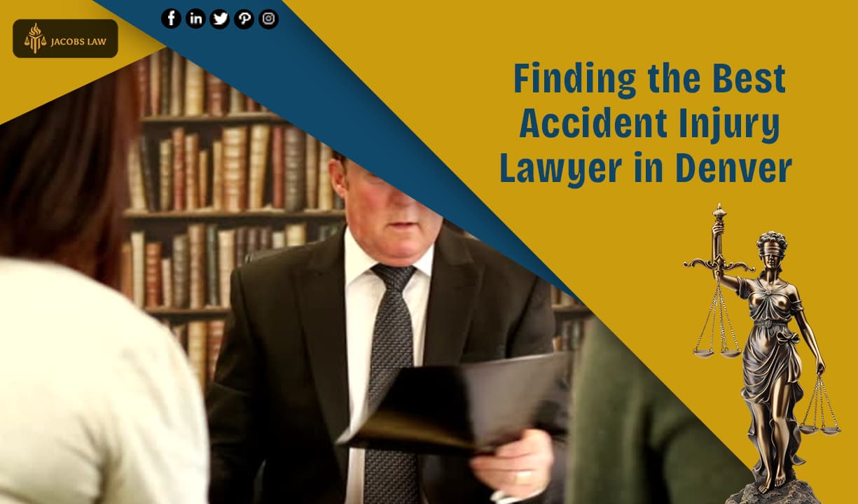 Finding the Best Accident Injury Attorney in Denver